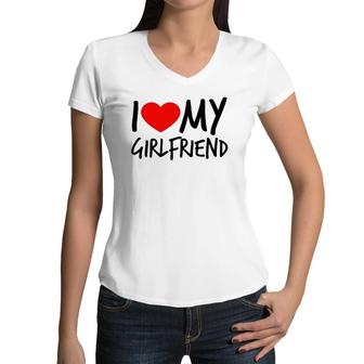 I Love My Girlfriend Cute Fun Heart Relationship Gift Women V-Neck T-Shirt | Mazezy