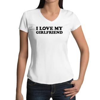 I Love My Girlfriend Simple Boy Girl Valentine Women V-Neck T-Shirt | Mazezy