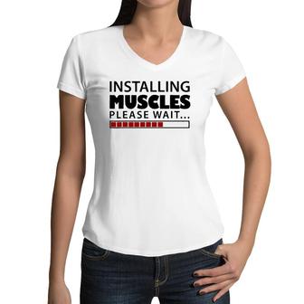 Installing Muscles Please Wait Men Women Kids Funny Women V-Neck T-Shirt | Mazezy