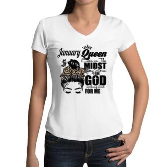 January Queen Even In The Midst Of My Storm I See God Working It Out For Me Messy Hair Birthday Gift Women V-Neck T-Shirt - Seseable