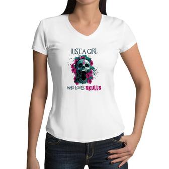 Just A Girl Who Loves Skulls Ladies Women V-Neck T-Shirt | Mazezy