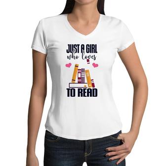 Just A Girl Who Loves To Read Cute Book Lover Awesome Cool Women V-Neck T-Shirt | Mazezy