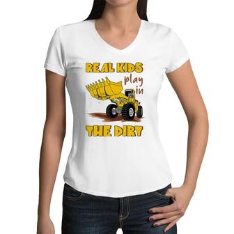 Kids Real Kids Play In The Dirt Construction Excavator For Boys Women V-Neck T-Shirt | Mazezy