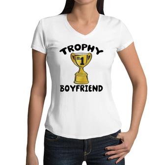 Trophy Boyfriend Funny Women V-Neck T-Shirt | Mazezy