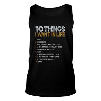 10 Things I Want In My Life Cars More Cars Funny Unisex Tank Top | Mazezy