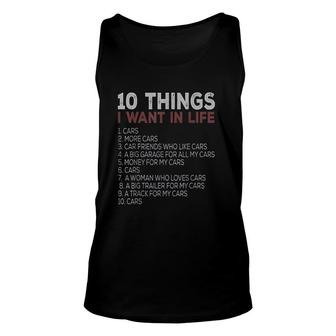 10 Things I Want In My Life Cars More Cars Unisex Tank Top - Thegiftio