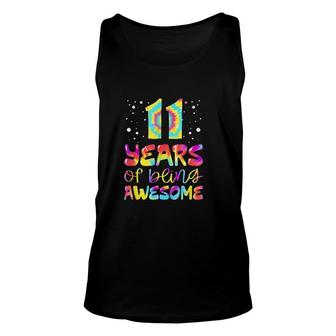 11 Years Of Being Awesome Tie Dye 11 Years Old 11th Birthday Unisex Tank Top - Seseable