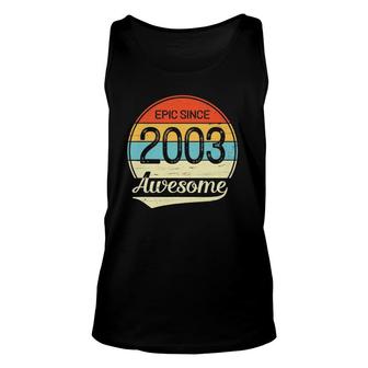 18 Years Old Epic Awesome Since 2003 18Th Birthday Gift Unisex Tank Top | Mazezy