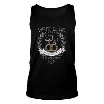 25Th Wedding Anniversary We Still Do 25 Years Since 1997 Ver2 Tank Top | Mazezy