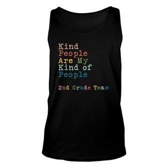 2Nd Grade Team Teacher Kind People Are My Kind Of People Unisex Tank Top | Mazezy