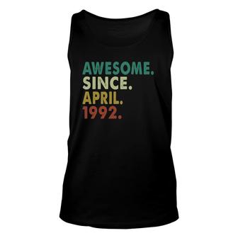 30 Years Old Awesome Since April 1992 30Th Birthday Gifts Unisex Tank Top | Mazezy AU