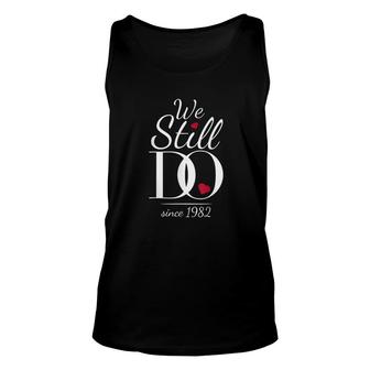 40Th Wedding Anniversary We Still Do Since 1982 Unisex Tank Top - Thegiftio UK