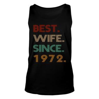 50Th Birthday Gift Best Wife Since 1972 Unisex Tank Top - Seseable