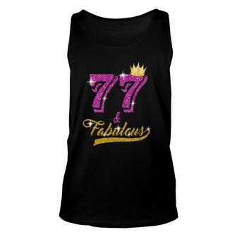 77 And Fabulous 77 Yrs Old B-Day 77Th Birthday Gift Unisex Tank Top | Mazezy