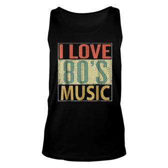 80S Music Fun I Love 80S Music Vintage Retro Unisex Tank Top - Thegiftio