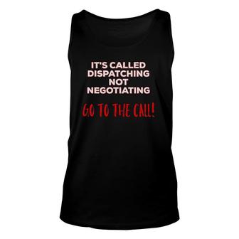 911 Dispatcher Funny Sayings Gift Unisex Tank Top | Mazezy