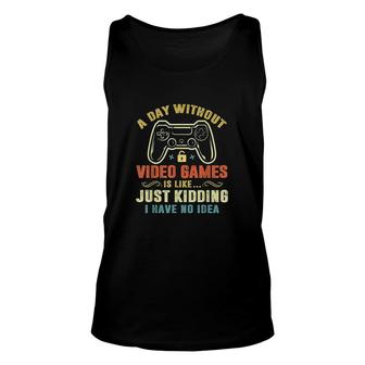 A Day Without Video Games Funny Gamer Gaming Gift Color Unisex Tank Top - Thegiftio UK