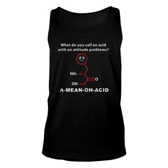 A Mean Oh Acid Chemistry Teacher Pun Science Gift Unisex Tank Top | Mazezy