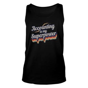 Accounting Is My Superpower Accountant Unisex Tank Top | Mazezy