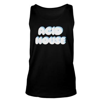 Acid Housefor House Music Lovers Unisex Tank Top | Mazezy