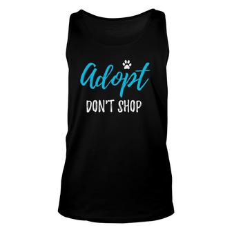 Adopt Don't Shop Rescue Dog Or Cat Gift Unisex Tank Top | Mazezy