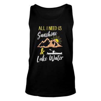 All I Need Is Sunshine & Lake Water Lake Unisex Tank Top | Mazezy