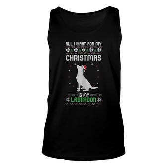 All I Want For My Christmas Labrador Lab Dog Ugly Xmas Pj Unisex Tank Top | Mazezy