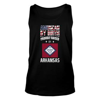 American By Birth Proudly Raised In Arkansas Flag T-shirts Unisex Tank Top - Thegiftio UK