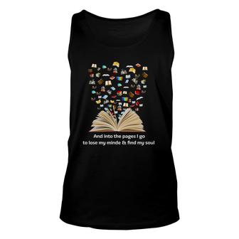 And Into The Pages I Go To Lose My Mind & Find My Soul Unisex Tank Top | Mazezy