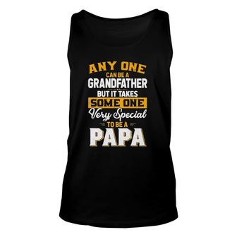 Anyone Can Be A Grandfather But Very Special To Be A Papa Unisex Tank Top | Mazezy