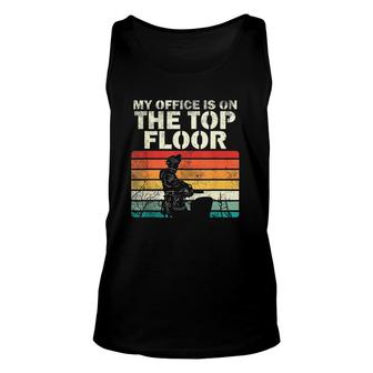 Arborist My Office Is On Top Floor Chainsaw Unisex Tank Top | Mazezy