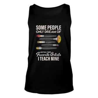 Art Teacher I Teach Artists Funny Gift Unisex Tank Top | Mazezy