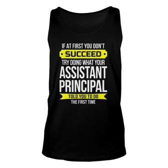 Assistant Principal If At First You Don't Succeed Unisex Tank Top | Mazezy