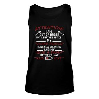 Attention I Am Out Of Order Until Further Notice, Filter Unisex Tank Top | Mazezy
