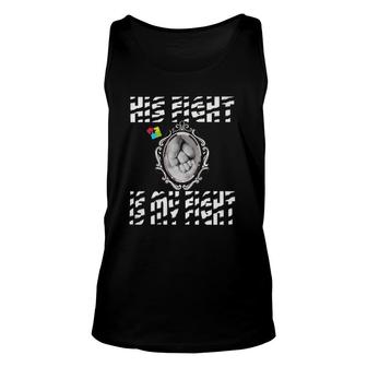 Autisme His Fight Is My Fight Mom Dad And Son Best Friend Unisex Tank Top | Mazezy
