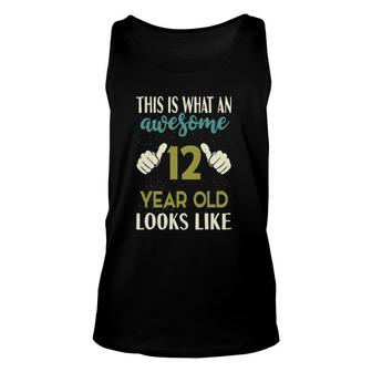 This Is What An Awesome 12 Years Old Looks Like 12Th Birthday Tank Top | Mazezy