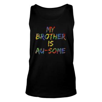 Awesome Autism Quote Puzzle Piece My Brother Is Au-Some Tank Top | Mazezy
