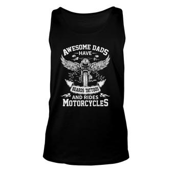Awesome Dads Have Beards Tattoos And Rides Motorcycles Unisex Tank Top | Mazezy