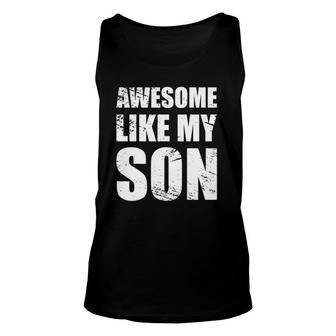 Awesome Like My Sons Parents' Day Gift Unisex Tank Top | Mazezy