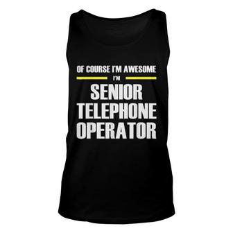 Awesome Senior Telephone Operator Unisex Tank Top | Mazezy