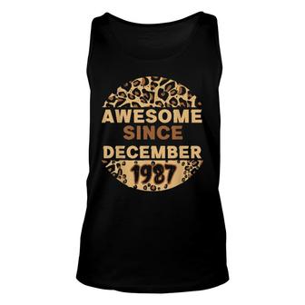 Awesome Since December 1987 Leopard 1987 December Birthday Unisex Tank Top | Mazezy
