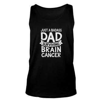Badass Dad Surviving Brain Survivor Quote Funny Gift Unisex Tank Top - Thegiftio UK