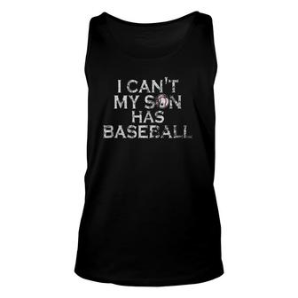 Baseball I Can't My Son Has Baseball Dad Mom Parents Unisex Tank Top | Mazezy