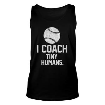 Baseball Or Softball Coach Tiny Humans Sports Gift Unisex Tank Top | Mazezy