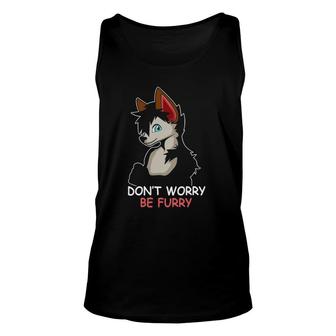 Be Furry Furry Owner Don't Worry Be Furry Unisex Tank Top | Mazezy