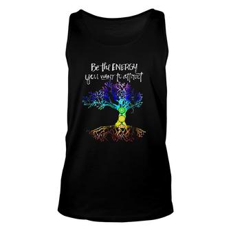Be The Energy You Want To Attract Unisex Tank Top | Mazezy
