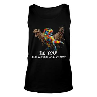 Be You The World Will Adjust T Rex Unisex Tank Top | Mazezy