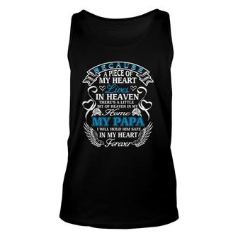 Because Piece Of My Heart Lives In Heaven Papa Fathers Gift Unisex Tank Top | Mazezy