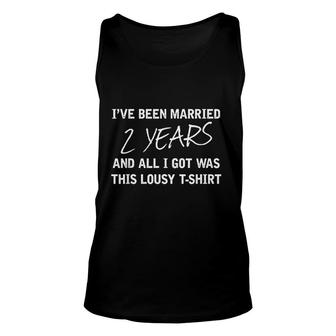 Been Married 2 Years All I Got Was This Lousy Gift Unisex Tank Top - Thegiftio UK