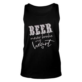 Beer Never Broke My Heart Unisex Tank Top | Mazezy